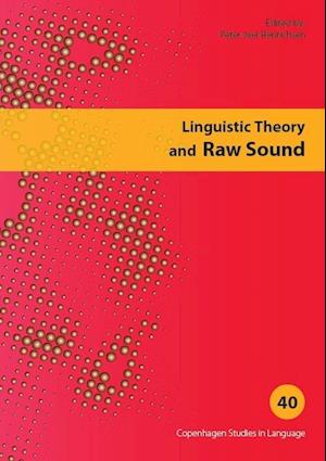 Linguistic Theory and Raw Sound
