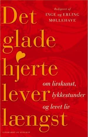 Det glade hjerte lever længst