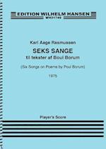 Six Songs on Poems by Poul Borum [Seks Sange Til Tekster AF Boul Borum)