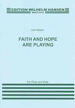Faith and Hope Are Playing