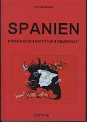 Spanien. Krise - Krig - Diktatur - Demokrati