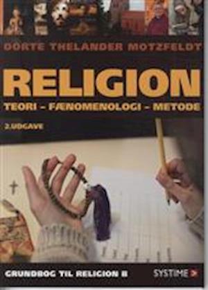 Religion: Teori, Fænomenologi, Metode