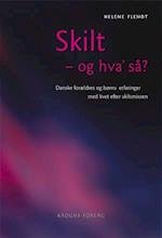 Skilt - og hva' så?