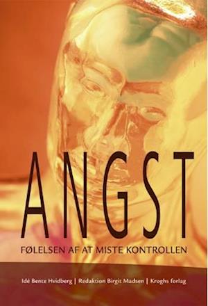 Angst - følelsen af at miste kontrollen