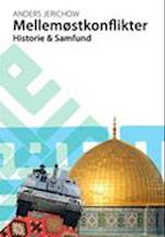 Mellemøstkonflikter. Historie og samfund
