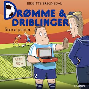 Drømme og driblinger. Store planer