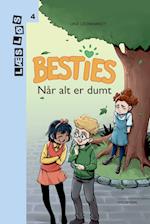 Besties. Når alt er dumt