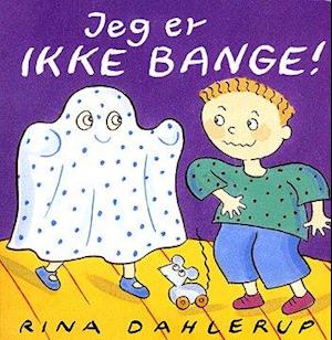 Jeg er ikke bange!