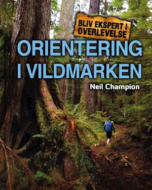 Orientering i vildmarken Neil Champion Indbundet bog dansk
