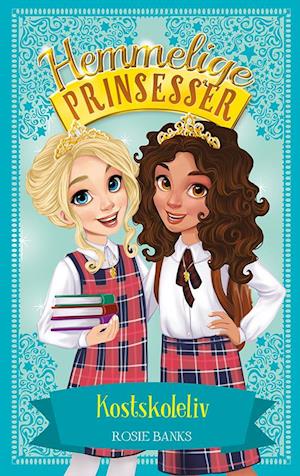 Hemmelige Prinsesser 14: Kostskoleliv