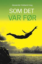 Som det var før