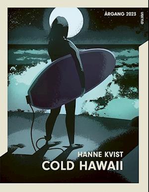 Årgang 2023 - Uskyld: Cold Hawaii
