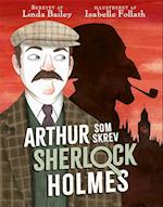 Arthur, som skrev Sherlock Holmes