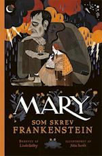 Mary - som skrev Frankenstein