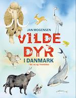 Vilde dyr i Danmark - før, nu og i fremtiden