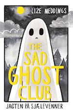 The Sad Ghost Club 1: Jagten på sjælevenner