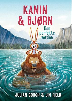 Kanin & Bjørn 6: Den perfekte verden-Julian Gough-Bog