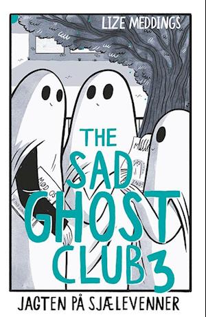 The Sad Ghost Club #3: Jagten på sjælevenner - Lize Meddings - Bog