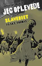 Jeg oplevede: Slaveriet på Skt. Thomas
