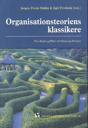 Organisationsteoriens klassikere
