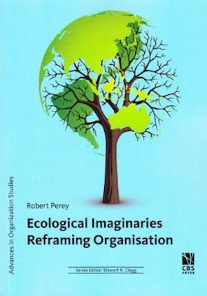 Ecological imaginaries reframing organisation