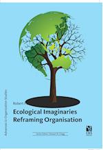 Ecological Imaginaries Reframing Organisation