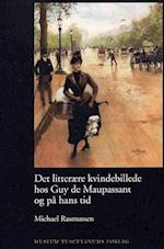 Det litterære kvindebillede hos Guy de Maupassant og på hans tid