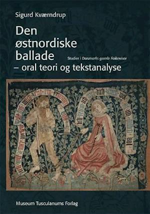 Den østnordiske ballade - oral teori og tekstanalyse
