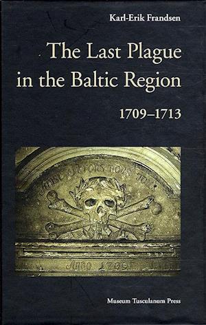 The Last Plague in the Baltic Region 1709-1713