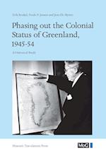 Phasing out the Colonial Status of Greenland, 1945-54