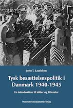 Tysk besættelsespolitik i Danmark 1940-1945