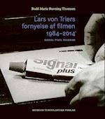 Lars von Triers fornyelse af filmen 1984-2014