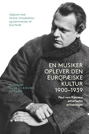 En musiker oplever den europæiske kultur 1900-1939