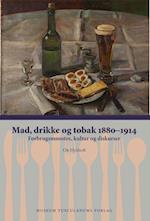 Mad, drikke og tobak- 1880-1914