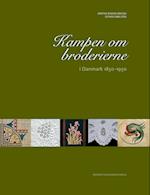 Kampen om broderierne i Danmark 1850-1950