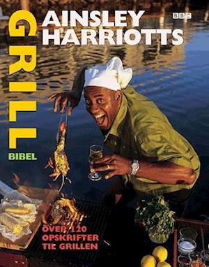 Ainsley Harriotts grillbibel