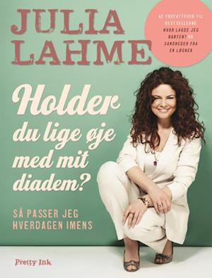 Holder du lige øje med mit diadem?