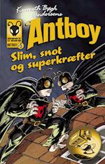 Slim, snot og superkræfter. Antboy 5