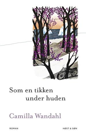 image of Som en tikken under huden-Camilla Wandahl