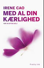 Med al din kærlighed