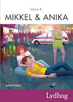 Mikkel og Anika - Den sjette Mikkelbog