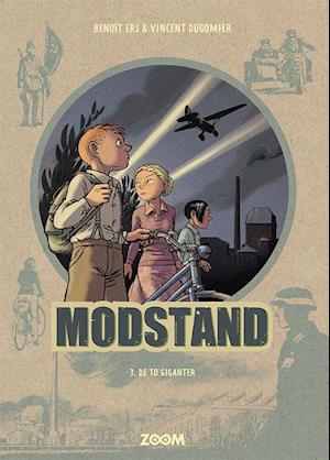 Modstand 3: DE TO GIGANTER