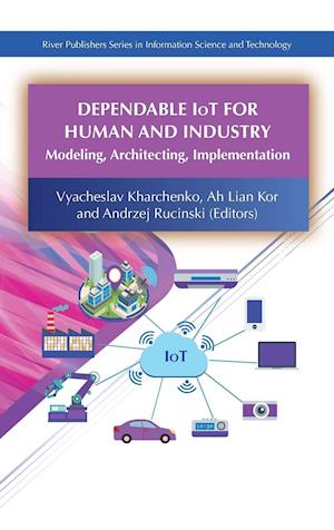 Dependable IoT for Human and Industry