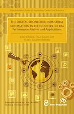The Digital Shopfloor: Industrial Automation in the Industry 4.0 Era
