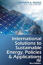 International Solutions to Sustainable Energy, Policies and Applications