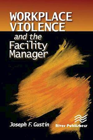 Workplace Violence and the Facility Manager