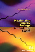 Maximizing Energy Savings and Minimizing Energy Costs