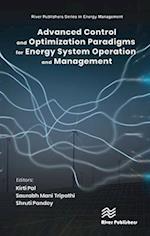 Advanced Control and Optimization Paradigms for Energy System Operation and Management