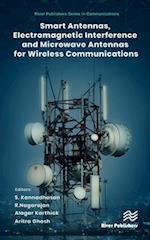Smart Antennas, Electromagnetic Interference and Microwave Antennas for Wireless Communications