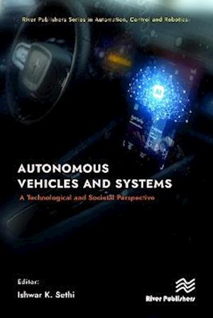 Autonomous Vehicles and Systems